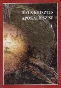 Jézus Krisztus apokalipszise II.