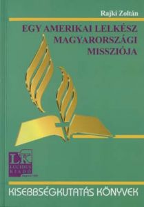 Egy amerikai lelkész magyarországi missziója