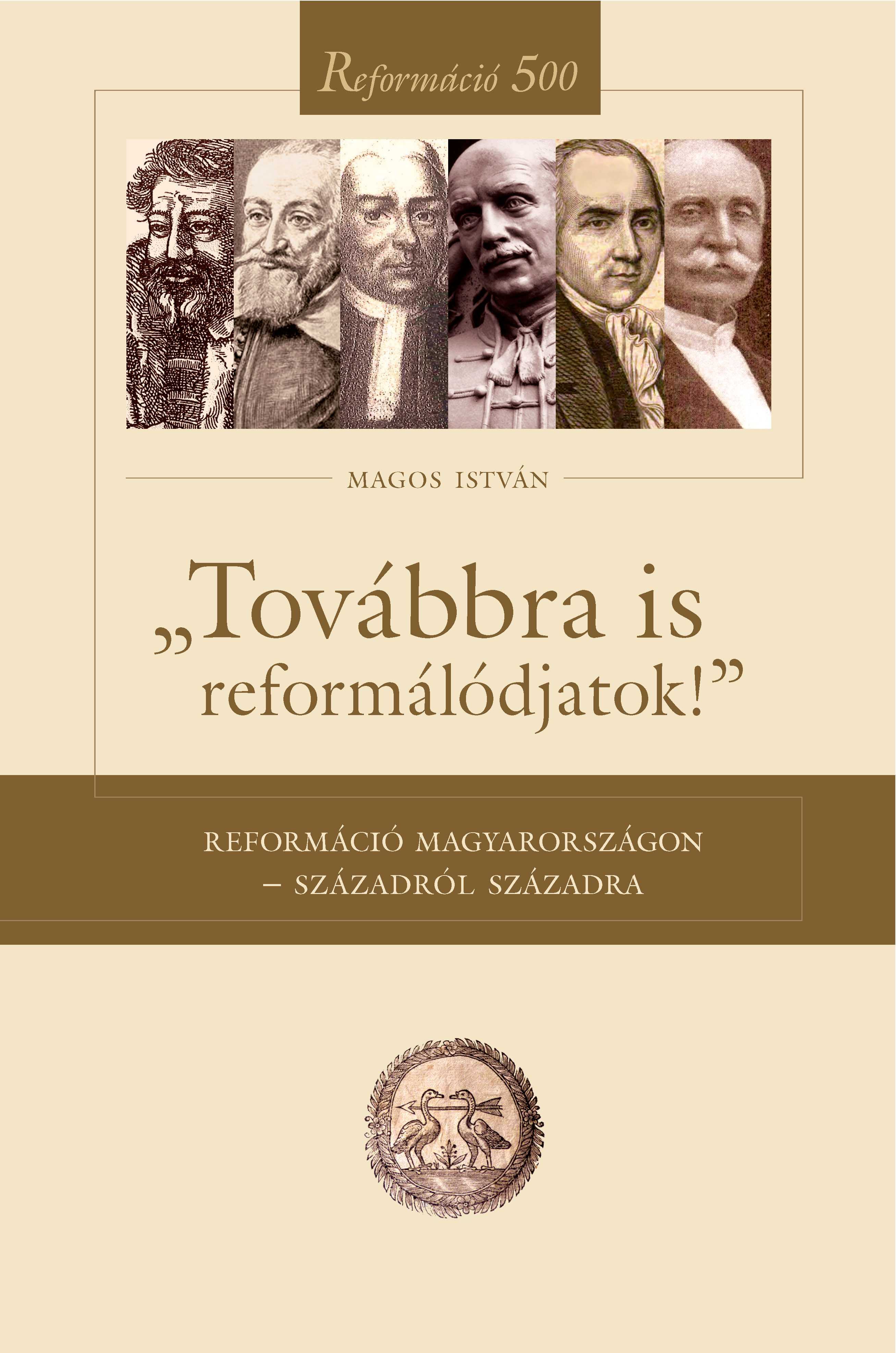 „Továbbra is reformálódjatok!”