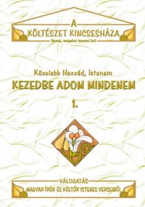 Kezedbe adom mindenem