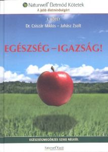 Egészség - igazság!