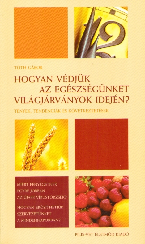 Hogyan védjük egészségünket világjárványok idején?