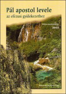 Pál apostol levele az efézusi gyülekezethez 2005/4