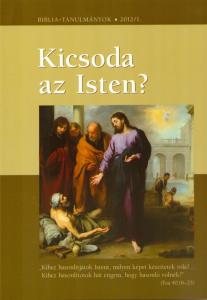 Kicsoda az Isten? 2012/01. 1. rész