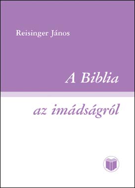 A Biblia az imádságról