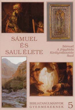 z05. Sámuel és Saul élete