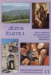 z11. Jézus élete I.