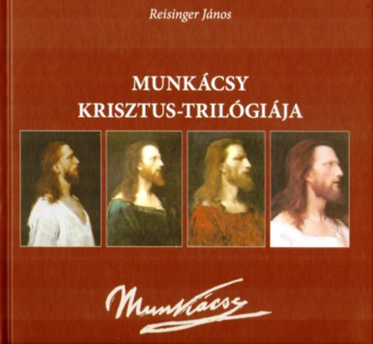 Munkácsy Krisztus - trilógiája