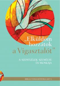 "Elküldöm hozzátok a Vigasztalót" 2017/01.