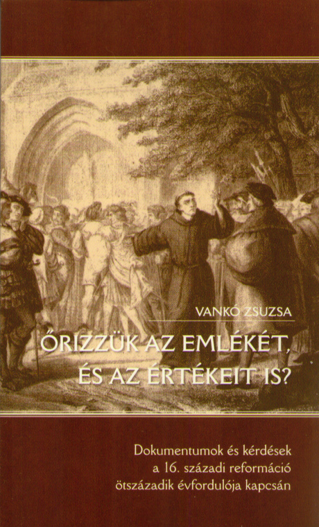  Őrizzük az emlékét, és az értékeit is?