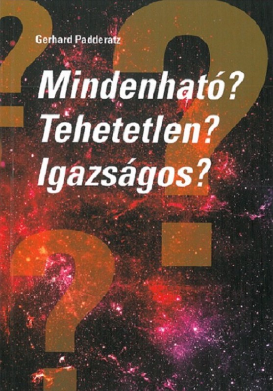 Mindenható? Tehetetlen? Igazságos?