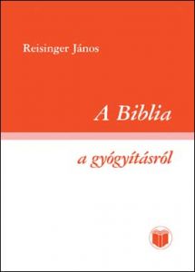 A Biblia a gyógyításról