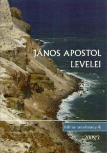 János apostol levelei 2009/03.