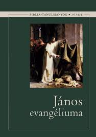    János evangéliuma 2024/4.