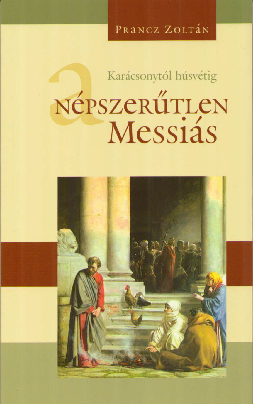 A népszerűtlen Messiás