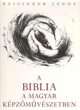 A Biblia a magyar képzőművészetben