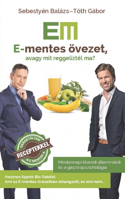 E-mentes övezet 1., avagy mit reggeliztél ma?