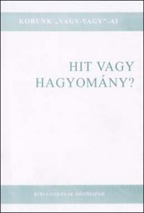 Hit vagy hagyomány?