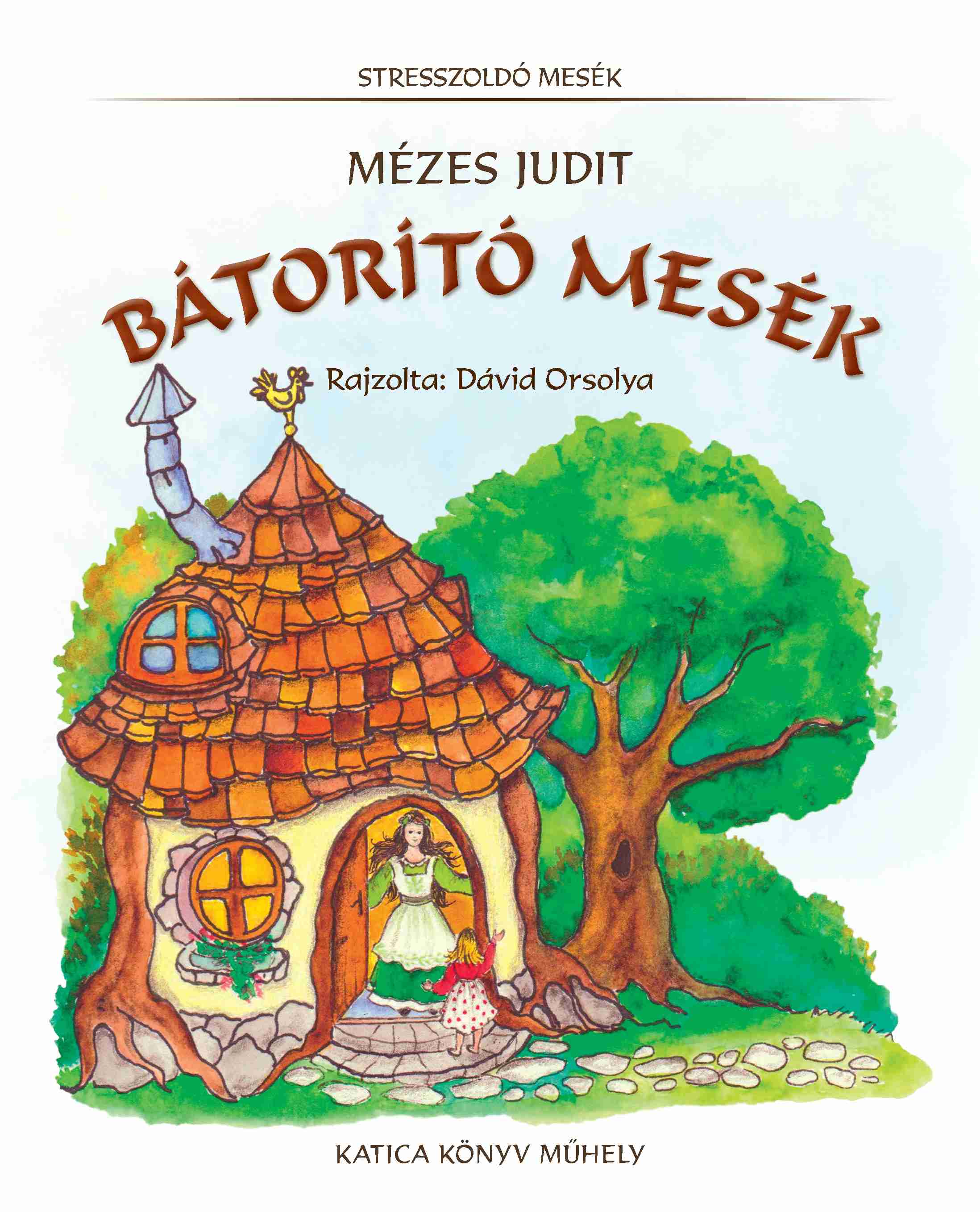  Bátorító mesék